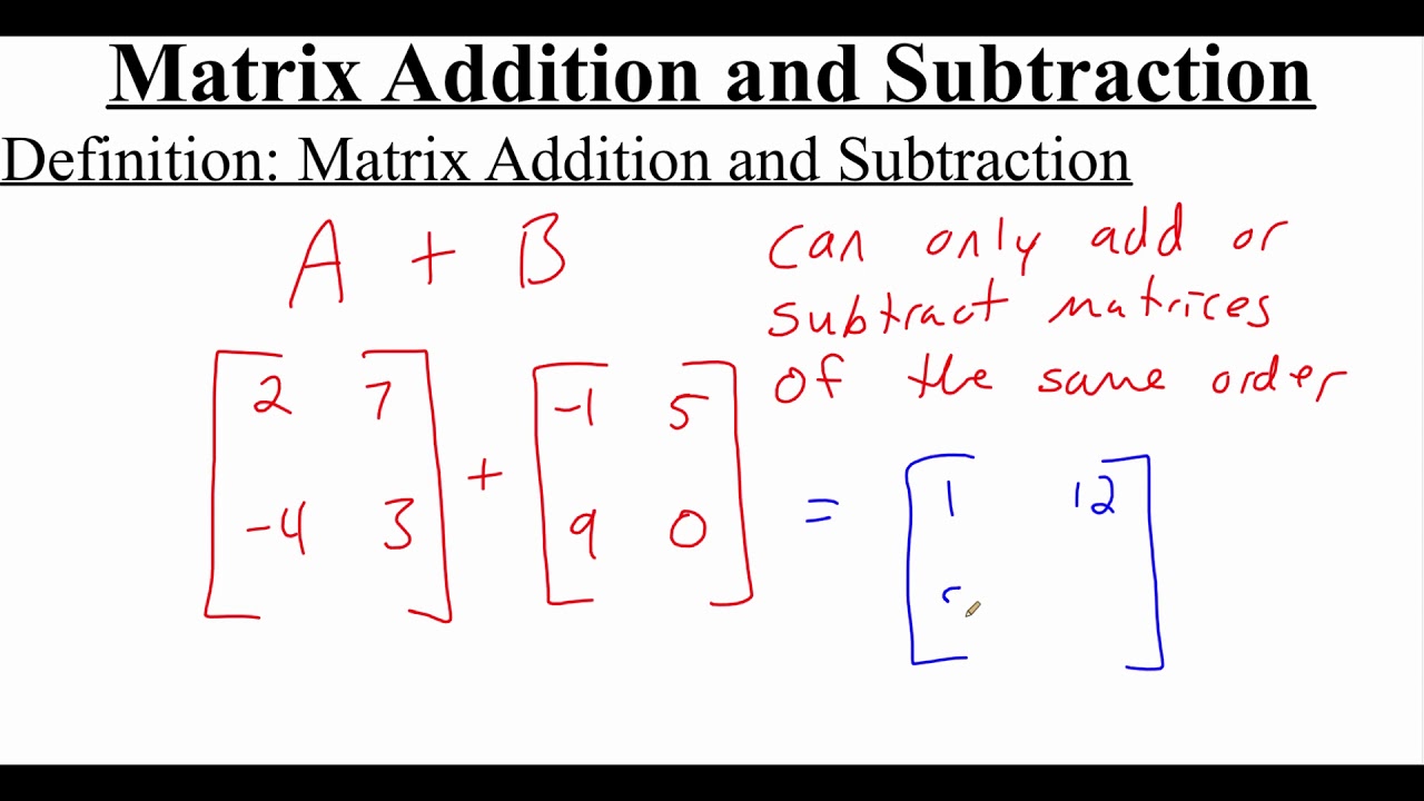 7-2-2-matrix-addition-and-subtraction-youtube