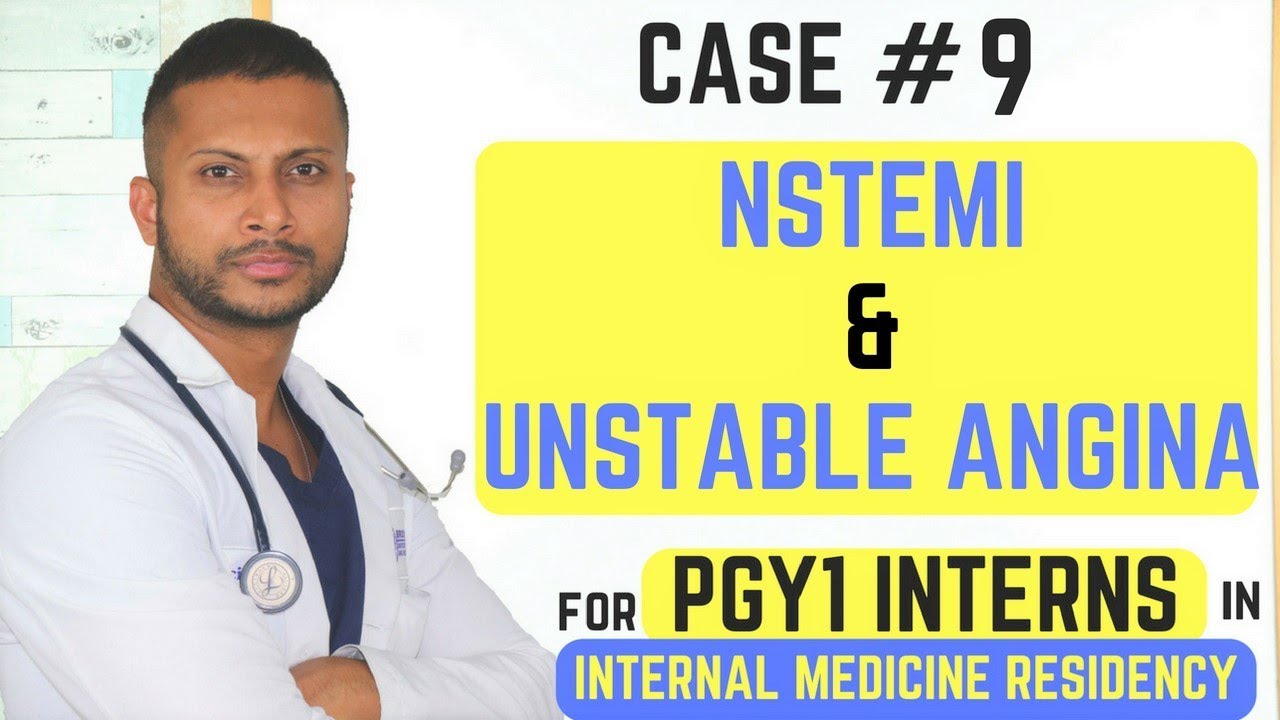 NSTEMI \u0026 Unstable Angina - Internal Medicine Residency Series