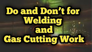 welding and gas cutting safety/ Do's and Don't