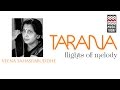 Tarana - Flights Of Melody | Veena Sahasrabuddhe | Audio Jukebox | Vocal