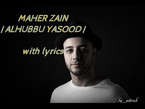 MAHER ZAIN | ALHUBBU YASOOD | with lyrics #savePalestine