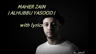 MAHER ZAIN | ALHUBBU YASOOD | with lyrics #savePalestine