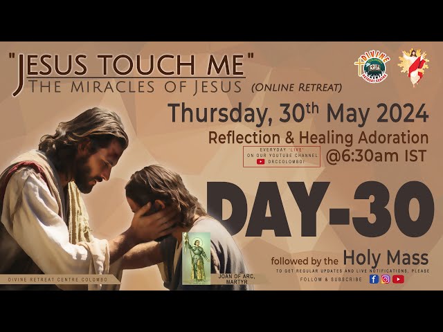 (LIVE) DAY - 30, Jesus touch me; The Miracles of Jesus Online Retreat | Thu | 30 May 2024 | DRCC class=