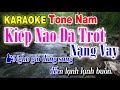 KIẾP NÀO ĐÃ TRÓT NẶNG VAY Karaoke Tone Nam ✔ LÊ MINH TRUNG || Âm Điệu Quê Hương