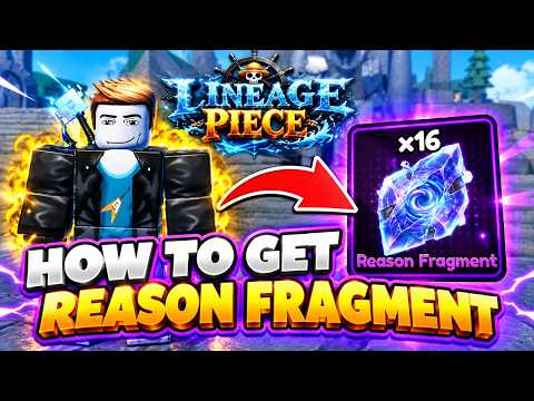 How To Get Reason Fragment Fast in Lineage Piece | Roblox 