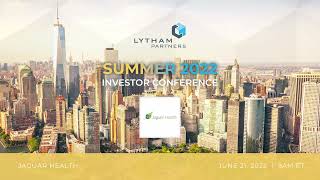 Jaguar Health, Inc. Webcast Presentation @ Lytham Partners Summer 2022 Investor Conference