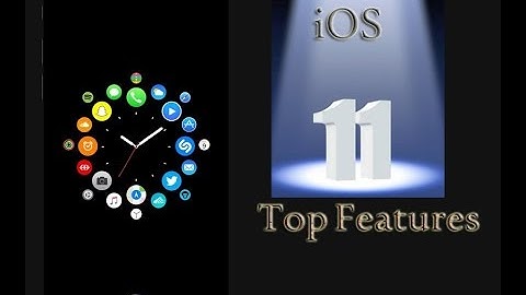 iOS 11 Top Features