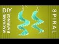 Macrame Spiral Earrings / DIY Tutorial