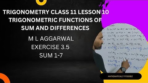 class 11 trigonometry, m l aggarwal, exercise 3.5, isc, cbse, Trigonometric functions class 11