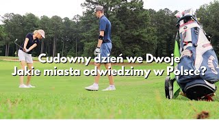 Jakie miasta odwiedzimy w Polsce? Mąż uczy mnie Golfa!