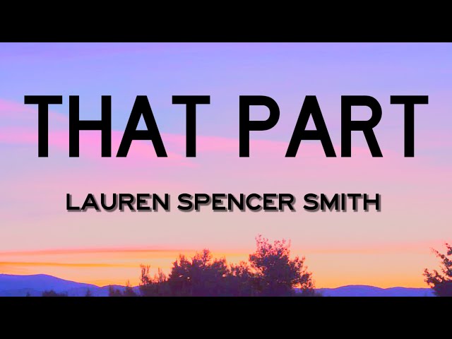 Lauren Spencer Smith – That Part (Lyrics) class=