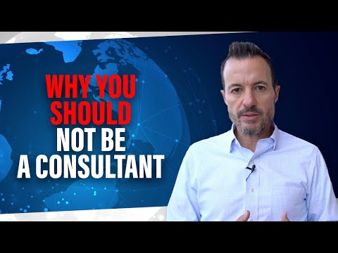 Why You Should NOT Be a Consultant [Business and Tech Consulting Career Advice]