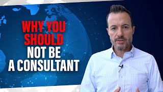 Why You Should NOT Be a Consultant [Business and Tech Consulting Career Advice] screenshot 2