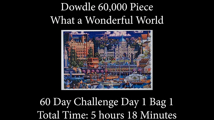 60,000 Piece What a Wonderful World Time Lapse - Day 1, Bag 1 - 60 Day Challenge!