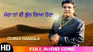 New Song Mera Na Vi Bhul Gya Hona  Durga Rangila