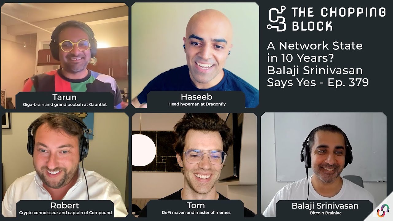 The Chopping Block: A Network State in 10 Years? Balaji Srinivasan Says Yes  - Ep. 379