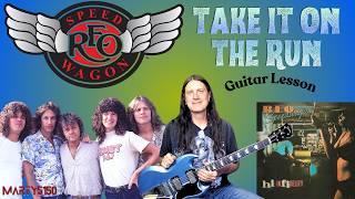 How To Play Take It On The Run By Reo Speedwagon - Guitar Lesson - Gary Richrath