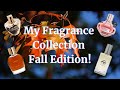 My Fragrance Collection! 🍁🍂Fall (Autumn) Edition🍂🍁 | Perfume Collection 2021 | My Collection Series