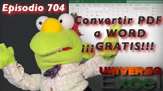 Episodio 704 - Convertir PDF a word ¡¡¡GRATIS!!!