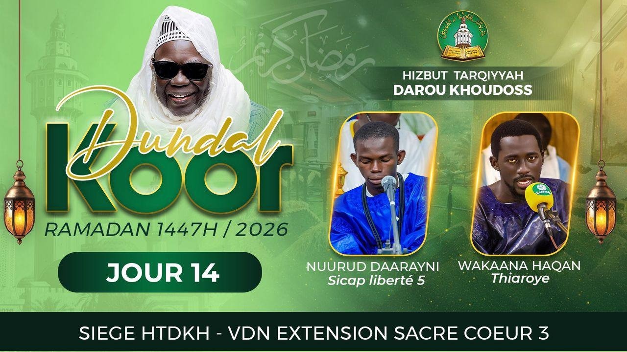 🔴📍EN DIRECT TOUBA  DUNDAL KOOR HIYBOU TARKHIZAH DAROU KHOUDOUS 14E JOUR RAMADAN 1447/2026