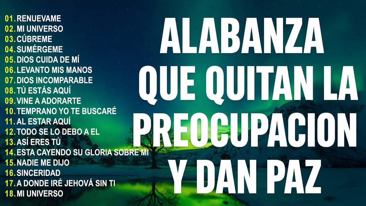 ALABANZA Y ADORACIÓN DE LA MAÑANA PARA EMPEZAR BIEN EL DÍA | LA MÚSICA CRISTIANA MÁS AMADA