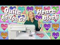 Quilt As You Go Heart Block, fun quick & easy! (Part 7 of FREE QAYG Along)