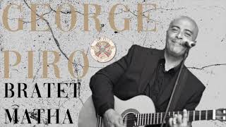 George Piro جورج بيرو | Bratet Matha