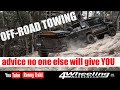 Off-Road Towing, Advice no one else will give YOU