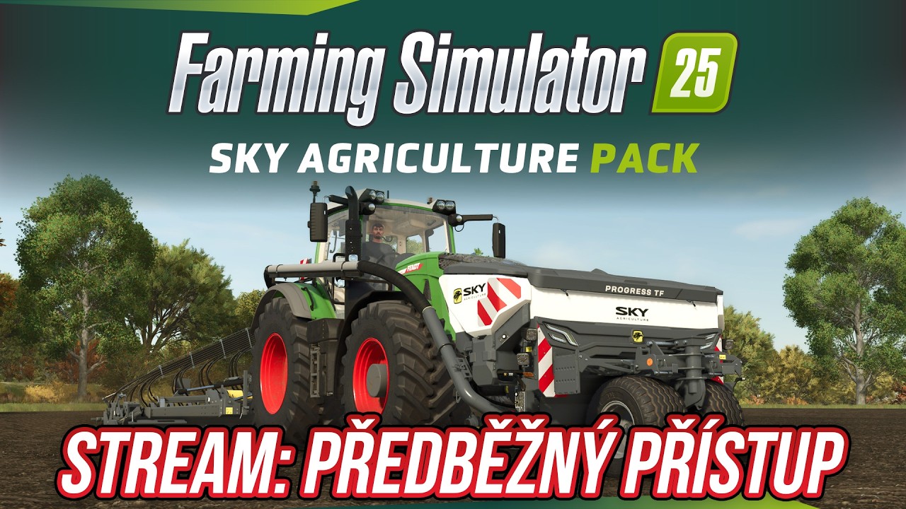 🔴 STREAM: FARMING SIMULATOR 25 SKY AGRICULTURE (Předběžn&yacute; př&iacute;stup) | BACK IN SERVICE: DEPO HOSTIVAŘ