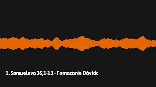 1. Samuelova 16,1-13 - Pomazanie Dávida