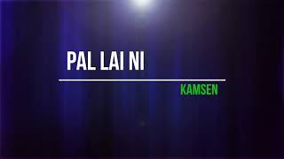 Video thumbnail of "Pal Lai Ni | Kamsen | Karaoke | Lamal"
