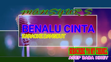 KARAOKE DANGDUT BENALU CINTA - MANSYUR S (COVER) NADA COWOK
