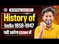 History of India: 1858-1947 B.A Prog. Semester 6th Most Important Questions With Answer