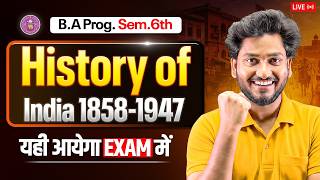 History of India: 1858-1947 B.A Prog. Semester 6th Most Important Questions With Answer