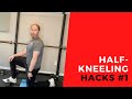 Half Kneeling Hacks #1