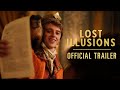 LOST ILLUSIONS | Official U.S. Trailer | In Select Theaters June 10, 2022