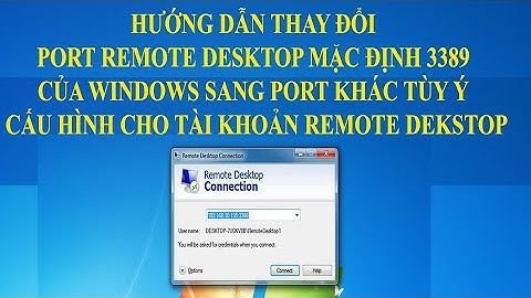 (TDMIT) Hướng dẫn thay đổi Port Remote Desktop mặc định 3389  sang Port khác.