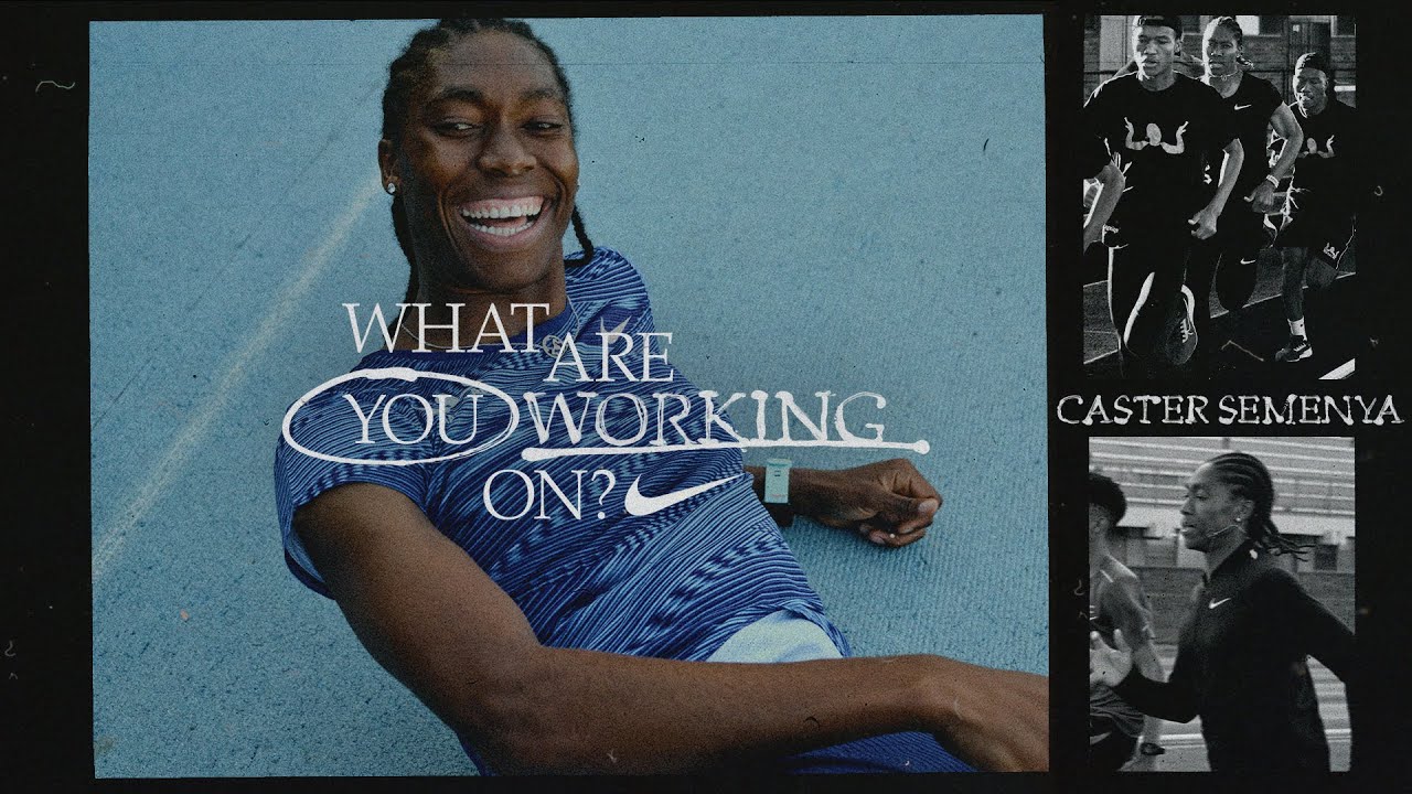 Caster Semenya What You Working On (E20) | Nike -