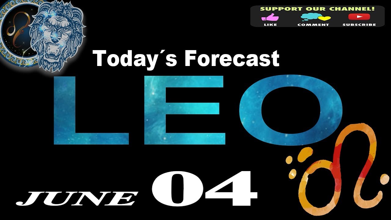 DAILY HOROSCOPE LEO JUNE 4, 2023 YouTube