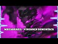 MXCABRAZIL VINGANÇA DEMONÍACA PHONK Slowed PHONK 2024 MXCABRAZIL VINGANÇA DEMONÍACA PHONK Slowed PHONK 2024