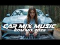 CAR MUSIC 2025 BASS BOOSTED MUSIC 2025 BEST OF STREET BASS MIX 2025 