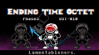 Ending Time Octet Phase3 UST010  Lamentableners