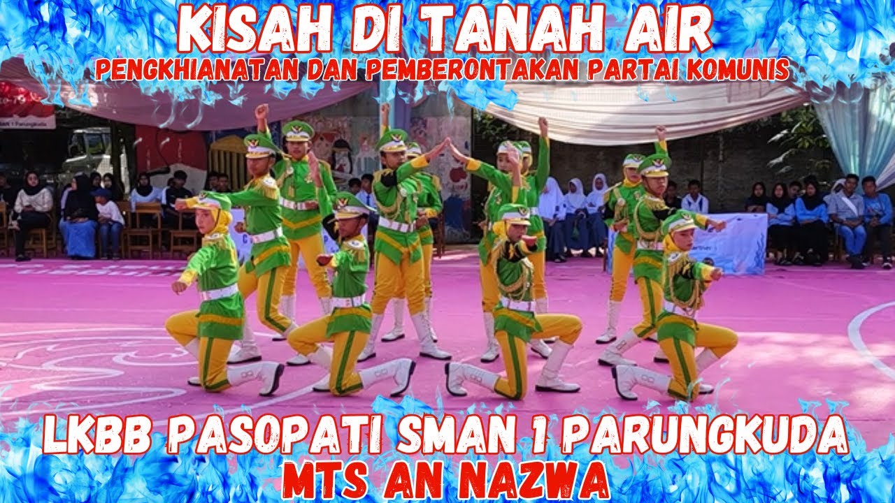 KISAH YANG TERJADI DI TANAH AIR INDONESIA ... !!! PASKIBRA MTS AN NAZWA  - LKBB SMAN 1 PARUNGKUDA