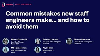 StaffPlus Broadcasts - Common mistakes new staff engineers make… and how to avoid them