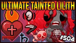 THE ULTIMATE TAINTED LILITH RUN! -  The Binding Of Isaac: Repentance #504