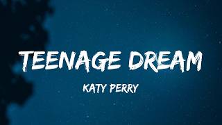 Katy Perry - Teenage Dream (Lyrics) | Rixton, Justin Bieber,... (Mix Lyrics)