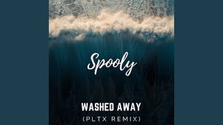 Washed Away (PLTX Remix)