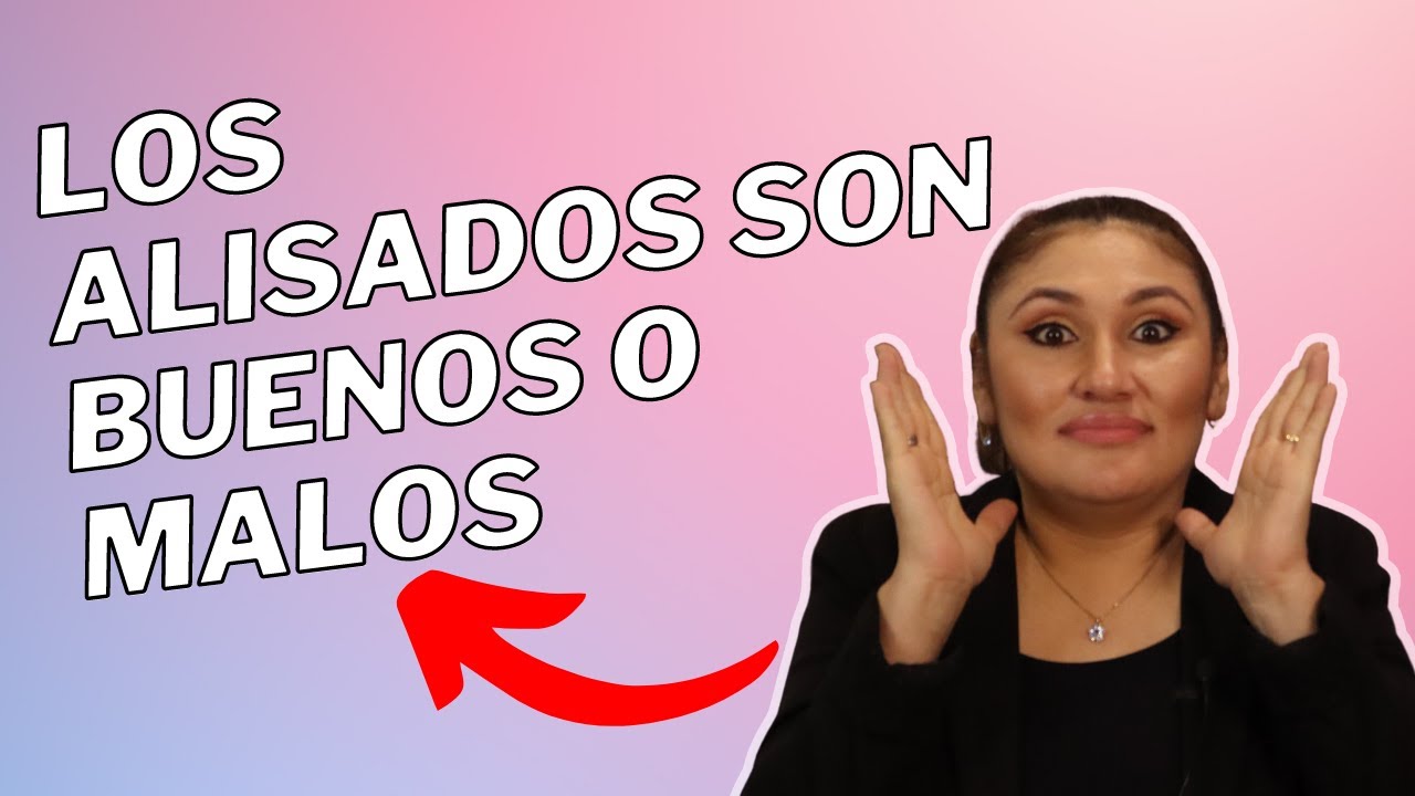 LOS ALISADOS SON BUENOS O MALOS? - YouTube