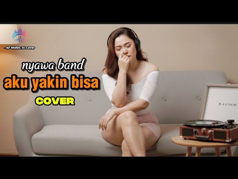 Nyawa band aku yakin bisa cover by AF music 