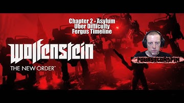 Wolfenstein: The New Order Chapter 2 - Asylum Uber Difficulty